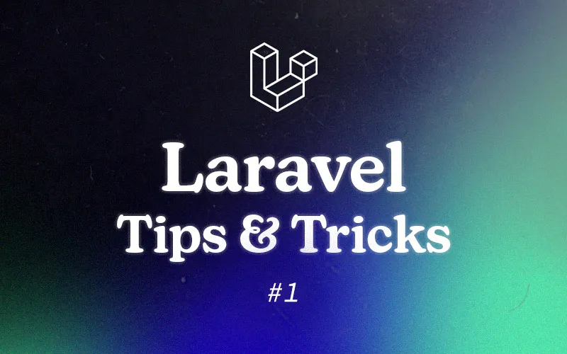 #1 — Laravel & More: What I’ve learned this week